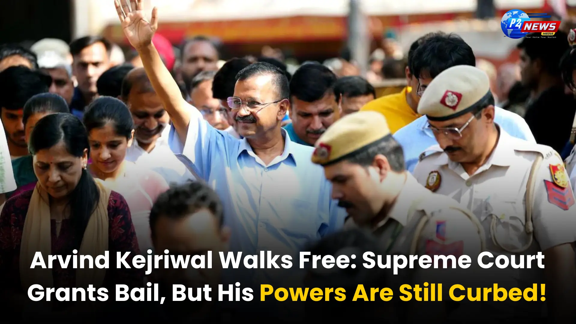 Arvind Kejriwal Walks Free: Supreme Court Grants Bail, But His Powers Are Still Curbed!