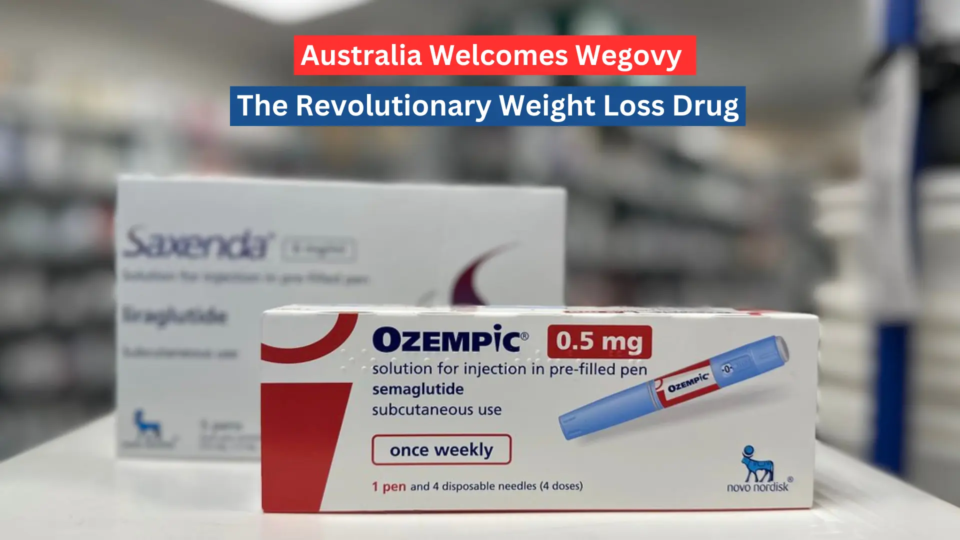 Australia Welcomes Wegovy